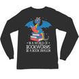In A World Full Of Bookworms Be A Book Dragon Reading Unisex Long Sleeve T-Shirt In A World Full Of Bookworms Be A Book Dragon Reading Unisex Long Sleeve T-Shirt