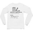Abibliophobia The Fear Of Running Out Of Books Unisex Long Sleeve T-Shirt Abibliophobia The Fear Of Running Out Of Books Unisex Long Sleeve T-Shirt