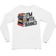 Book Lovers Im With The Banned Books For Reading Librarian Unisex Long Sleeve T-Shirt Book Lovers Im With The Banned Books For Reading Librarian Unisex Long Sleeve T-Shirt
