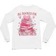 All Booked For Valentine Books Lover Teacher Floral Unisex Long Sleeve T-Shirt