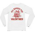 All Booked For Valentines Bow Heart Book Lover Valentine Day Unisex Long Sleeve T-Shirt