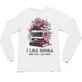I Like Books More Than I Like People Reader Teacher Bookworm Unisex Long Sleeve T-Shirt