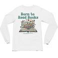 Born To Read Books Forced To Read Emails Book Lover Unisex Long Sleeve T-Shirt