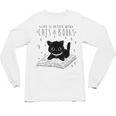 Cat Book For Women Life Is Better With Cats And Books Unisex Long Sleeve T-Shirt
