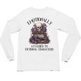 Dark Romance Book Emotionally Attached Fictional Characters Unisex Long Sleeve T-Shirt