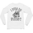 Dark Romance Shirt Women Smutt Book Merch I Have No Triggers Unisex Long Sleeve T-Shirt