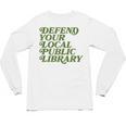 Defend Your Local Public Library For Book Lovers Unisex Long Sleeve T-Shirt