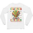 Education Is Freedom Books Lover History Month Unisex Long Sleeve T-Shirt Education Is Freedom Books Lover History Month Unisex Long Sleeve T-Shirt
