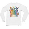 Equal Rights Book Flower Equality Peace Love Kindness Book Unisex Long Sleeve T-Shirt Equal Rights Book Flower Equality Peace Love Kindness Book Unisex Long Sleeve T-Shirt