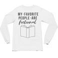 My Favorite People Are Fictional Book Reader Lover Unisex Long Sleeve T-Shirt