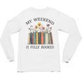 My Weekend Is Fully Booked Cozy Bookish Unisex Long Sleeve T-Shirt