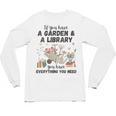 Gardening & Library Lover Books Reading Plants Cute Unisex Long Sleeve T-Shirt