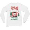 Give Me Coffee And Holiday Movies Introvert Christmas Unisex Long Sleeve T-Shirt