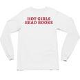 Hot Girls Read Books Book Lovers Unisex Long Sleeve T-Shirt Hot Girls Read Books Book Lovers Unisex Long Sleeve T-Shirt