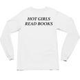 Hot Girls Read Books Confident Reading Bookworm Girl Unisex Long Sleeve T-Shirt Hot Girls Read Books Confident Reading Bookworm Girl Unisex Long Sleeve T-Shirt
