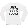 Hot Girls Read Books Lover Bookworm Librarian Book Reading Unisex Long Sleeve T-Shirt Hot Girls Read Books Lover Bookworm Librarian Book Reading Unisex Long Sleeve T-Shirt