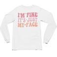 I'm Fine It's Just My Face Resting Face Mood Introvert Premium Unisex Long Sleeve T-Shirt