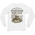 Introverted Book Club Member Anti Social Reader Unisex Long Sleeve T-Shirt Introverted Book Club Member Anti Social Reader Unisex Long Sleeve T-Shirt