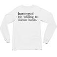 Introverted But Willing To Discuss Books Unisex Long Sleeve T-Shirt