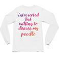 Introverted Willing To Discuss Poodle Introvert Unisex Long Sleeve T-Shirt