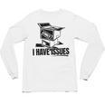 I Have Issues – Comic Book Collector Unisex Long Sleeve T-Shirt