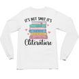 It's Not Smut It's Literature Dark Romance Smutt Book Lover Unisex Long Sleeve T-Shirt