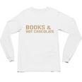 Jolabokaflod Because Books And Hot Chocolate T-Shirt Unisex Long Sleeve T-Shirt