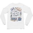 Just One More Chapter Book Lover Reading Quote Unisex Long Sleeve T-Shirt Just One More Chapter Book Lover Reading Quote Unisex Long Sleeve T-Shirt