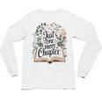 Just One More Chapter Bookish Book Reading Botanical Unisex Long Sleeve T-Shirt