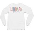 Library Squad Librarian Book Lover Bookworm Unisex Long Sleeve T-Shirt
