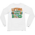 Lifting To Hold More Books Weightlifting Workout Gym Lover Unisex Long Sleeve T-Shirt Lifting To Hold More Books Weightlifting Workout Gym Lover Unisex Long Sleeve T-Shirt