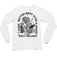 I Look Better Bent Over A Book Smut Reader Unisex Long Sleeve T-Shirt