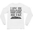 I Love You To The Bookstore And Back Unisex Long Sleeve T-Shirt
