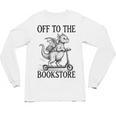 Off To The Bookstore Reading Bookworm Unisex Long Sleeve T-Shirt