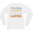 Paleontology Now Minimal Socializing Introvert Vintage Unisex Long Sleeve T-Shirt Paleontology Now Minimal Socializing Introvert Vintage Unisex Long Sleeve T-Shirt
