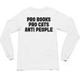 PRO Books PRO Cats Anti People Unisex Long Sleeve T-Shirt