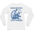 Read Books Stay Weird Unisex Long Sleeve T-Shirt