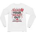 Read Your Heart Out Love Book Valentine Teacher Bookworm Unisex Long Sleeve T-Shirt Read Your Heart Out Love Book Valentine Teacher Bookworm Unisex Long Sleeve T-Shirt