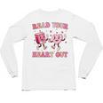 Read Your Heart Out Teacher Valentine Book Unisex Long Sleeve T-Shirt Read Your Heart Out Teacher Valentine Book Unisex Long Sleeve T-Shirt