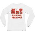 Read Your Heart Out Valentine Teacher Bookworm Lover Unisex Long Sleeve T-Shirt Read Your Heart Out Valentine Teacher Bookworm Lover Unisex Long Sleeve T-Shirt