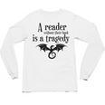 A Reader Without Their Book Is A Tragedy Dragon Rider Unisex Long Sleeve T-Shirt