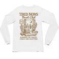 Reading Book Lover Bookish Motherhood Tired Moms Book Club Unisex Long Sleeve T-Shirt Reading Book Lover Bookish Motherhood Tired Moms Book Club Unisex Long Sleeve T-Shirt