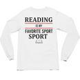 Reading Is My Favorite Sport Book Lover Saying Quote Unisex Long Sleeve T-Shirt