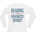 Reading Is My Favorite Sport Literary Book Lover Typography Unisex Long Sleeve T-Shirt