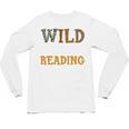Reading Lover Apparel Wild About Reading Reading Books Unisex Long Sleeve T-Shirt Reading Lover Apparel Wild About Reading Reading Books Unisex Long Sleeve T-Shirt