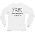 I Rescue Books Trapped In The Bookstore Book Hoarder Unisex Long Sleeve T-Shirt I Rescue Books Trapped In The Bookstore Book Hoarder Unisex Long Sleeve T-Shirt