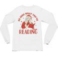 He Sees What You'Ve Been Reading Santa Book Unisex Long Sleeve T-Shirt