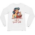 Smutty Spicy Book Reader Spread Those Pages Like A Good Girl Unisex Long Sleeve T-Shirt