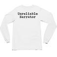 Unreliable Narrator Writer Literary Book Author Bookworm Unisex Long Sleeve T-Shirt