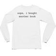 Women's Book Lover Oops I Bought Another Book Bookworm Reader Unisex Long Sleeve T-Shirt Women's Book Lover Oops I Bought Another Book Bookworm Reader Unisex Long Sleeve T-Shirt